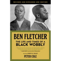 Ben Fletcher: The Life and Times of a Black Wobbly