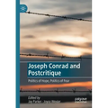 Joseph Conrad and Postcritique: Politics of Hope, Politics of Fear