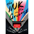 The Ink in the Grooves: Conversations on Literature and Rock 'n' Roll