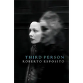 Third Person: Politics of Life and Philosophy of the Impersonal