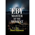 Eby: Master of the Moment
