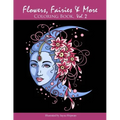 Flowers, Fairies & More: Coloring Book, Vol. 2