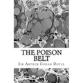 The Poison Belt: (Sir Arthur Conan Doyle Classics Collection)