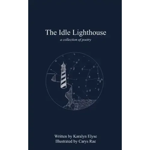 The Idle Lighthouse: a collection of poetry