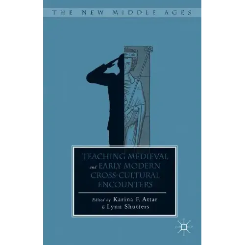 Teaching Medieval and Early Modern Cross-Cultural Encounters