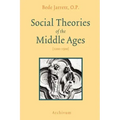 Social Theories of the Middle Ages (1200-1500)