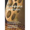 El documental de ensayo: La construcción conceptual del documental de ensayo a partir del análisis de la teoría del cine