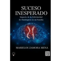 Suceso Inesperado: Impacto de la Enfermedad de Huntington en mi Familia
