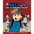 Mikey and the Not-So-Awesome Possums