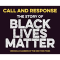 Call and Response: The Story of Black Lives Matter