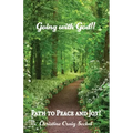 Going with God!!: Path to Peace and Joy!