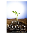 Per-Money: Permaculture Thinking for Indie Biz Growth