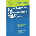Study Guide to The Peloponnesian War by Thucydides