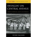 Swingin' on Central Avenue: African American Jazz in Los Angeles