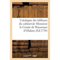 Catalogue Des Tableaux Du Cabinet de Monsieur Le Comte de Wassenaer d'Obdam. Vente, 19 Août 1750