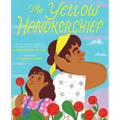 The Yellow Handkerchief (El Pañuelo Amarillo): A Picture Book