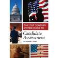 The 21st Century Voter Guide to Candidate Assessment