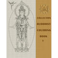 Buddhist Coloring Book 1: Compilation of 200+ Buddhas, Bodhisattvas, and enlightened masters (Compilation of all Buddhas)