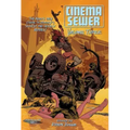 Cinema Sewer, Volume 3: The Adults Only Guide to History's Sickest and Sexiest Movies!
