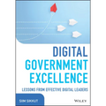 Digital Government Excellence: Lessons from Effective Digital Leaders