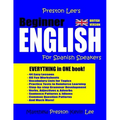 Preston Lee's Beginner English For Spanish Speakers (British Version)
