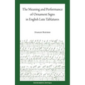 The Meaning and Performance of Ornaments in Lute Tablature