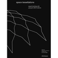 Space Tessellations: Experimenting with Parquet Deformations