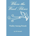 Where the Wind Blows - Vitality Among Friends
