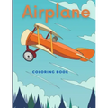 Airplane Coloring Book: Beautiful Illustrations featuring airplanes and jet fighters for Adults and Kids