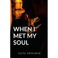 When I met my SOUL