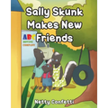 Sally Skunk: Makes New Friends