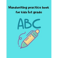 Handwriting practice book for kids 1st grade