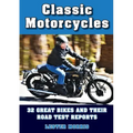 Classic Motorcycles: 32 great bikes and their road test reports