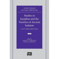 Studies in Josephus and the Varieties of Ancient Judaism: Louis H. Feldman Jubilee Volume