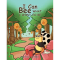 I Can Bee What I Want to Be