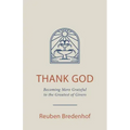 Thank God: Becoming More Grateful to the Greatest of Givers