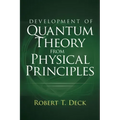 Development of Quantum Theory from Physical Principles: Quantum Mechanics Without Waves