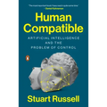 Human Compatible: Artificial Intelligence and the Problem of Control