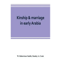 Kinship & marriage in early Arabia