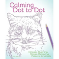 Calming Dot to Dot: Intricate, Stunning, Stress-Relieving Patterns for Adults