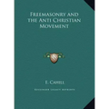 Freemasonry and the Anti Christian Movement