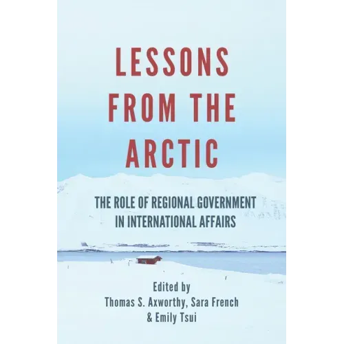 Lessons from the Arctic: The Role of Regional Governments in International Affairs