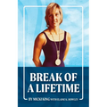Break of a Lifetime