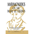 Maimonides on the Book of Exodus