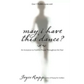 May I Have This Dance?: An Invitation to Faithful Prayer Throughout the Year
