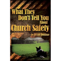 What They Don't Tell You About Church Safety