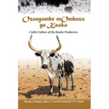 Ozongombe mOmbazu ya Kaoko: Cattle Culture of the Kaoko Ovaherero