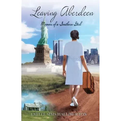 Leaving Aberdeen: Memoir of a Southern Girl
