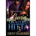 Luvin' on a Cold Hitta 3