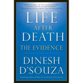 Life After Death: The Evidence